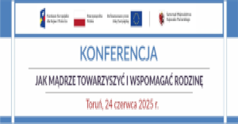 Zapraszamy na konferencję „JAK MĄDRZE TOWARZYSZYĆ I WSPOMAGAĆ RODZINĘ.”