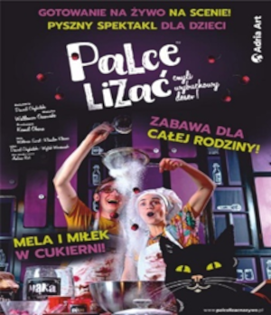 Plakat spektaklu "Palce lizać"